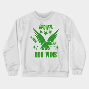 Spoiler God Wins Crewneck Sweatshirt